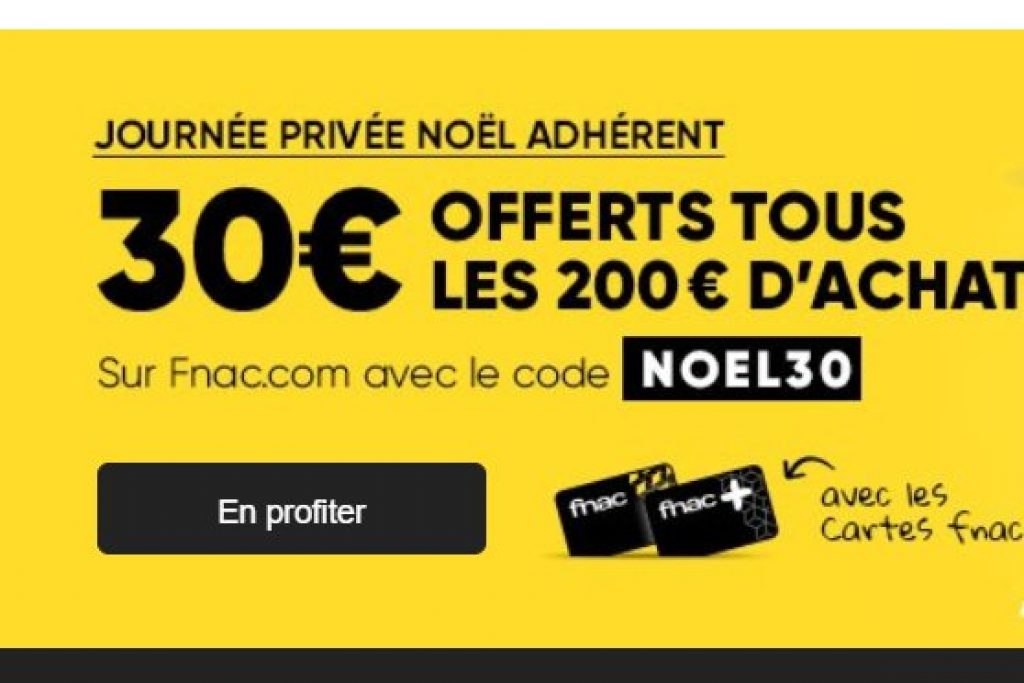 Fnac Adherent 30€ offerts par tranche de 200€ d'achats