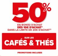 Bon plan café Thé : 50% en bons d’achats chez Carrefour Market – du 4 au 6 février